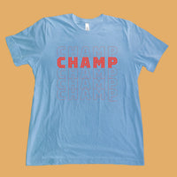 The Champ Shirt